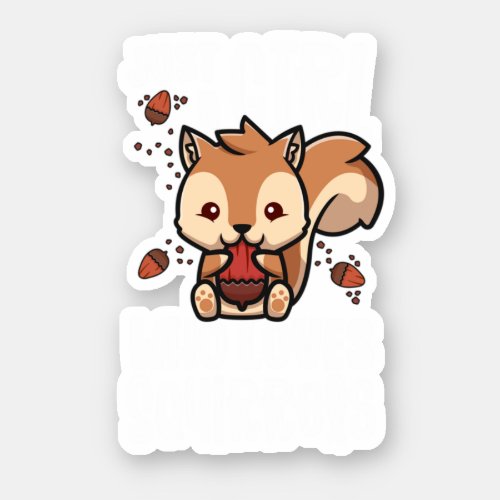 Just A Girl Who Loves Squirrelss For Squirrel Love Sticker