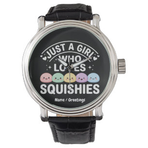 Just A Girl Who Loves Squishies - Kawaii Pastel Watch