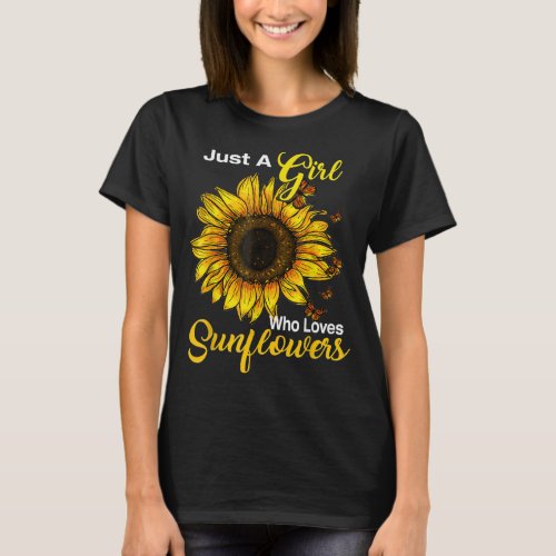 Just A Girl Who Loves Sunflowers  T_Shirt