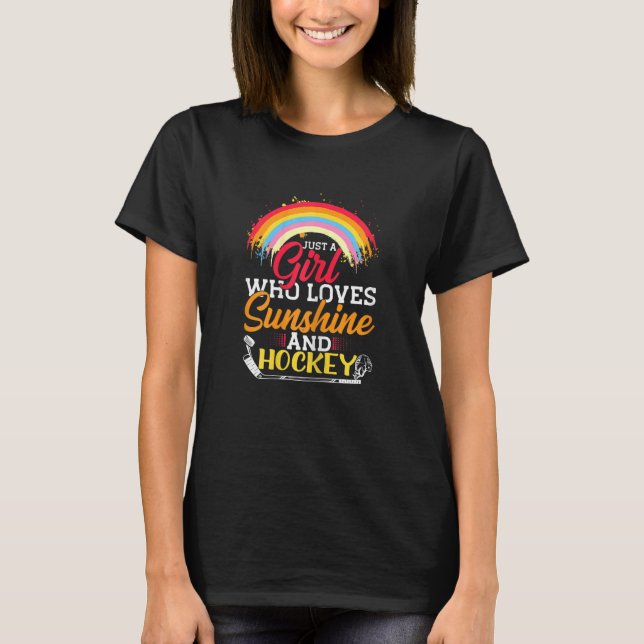 Just A Girl Who Loves Sunshine And Hockey Ice Hock T-Shirt (Front)
