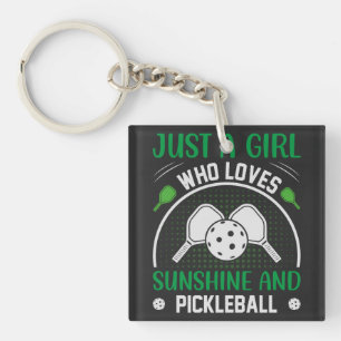 Just A Girl Who Loves Sunshine And Pickleball Keychain