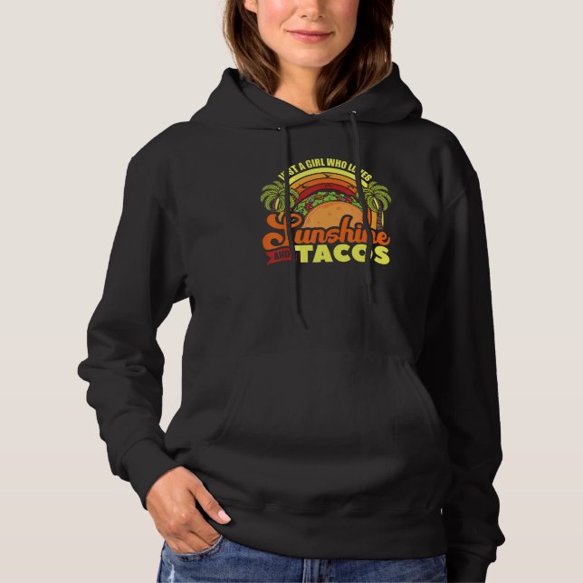 Just A Girl Who Loves Sunshine And Tacos Fast Food Hoodie (Front)