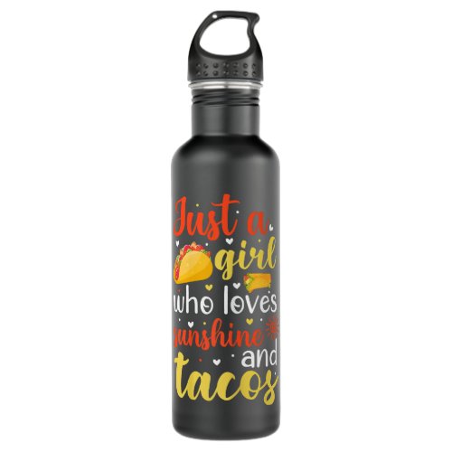 Just A Girl Who Loves Sunshine And Tacos  Stainless Steel Water Bottle