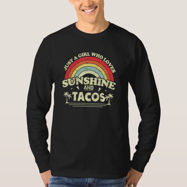 Just A Girl Who Loves Sunshine And Tacos T-Shirt (Front)