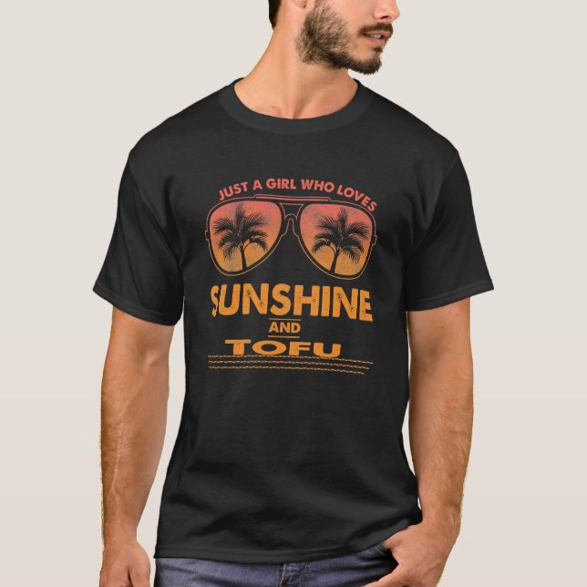 Just A Girl Who Loves Sunshine And Tofu Sunglasses T-Shirt (Front)