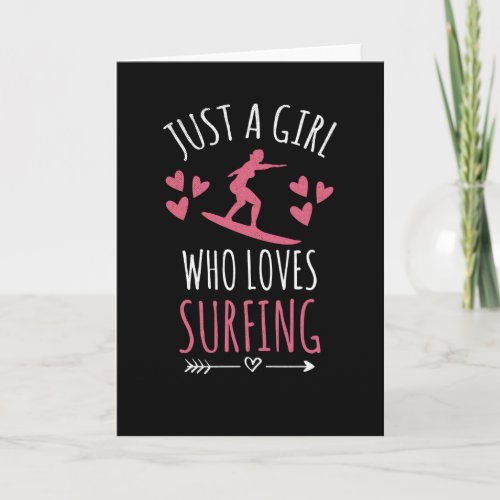 Just A Girl Who Loves Surfing  Surfer Girl Gift Card
