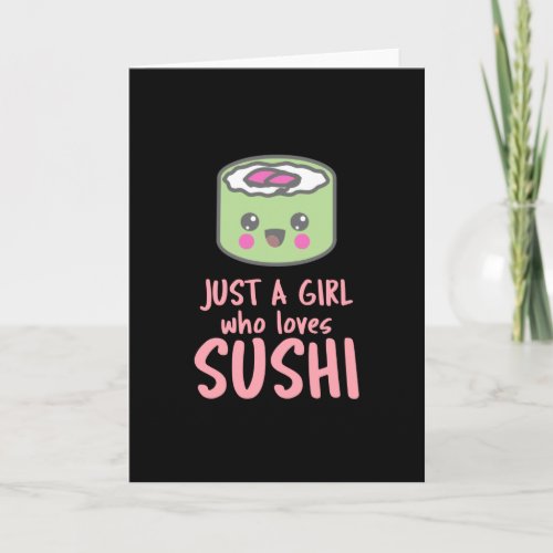 Just A Girl Who Loves Sushi Card