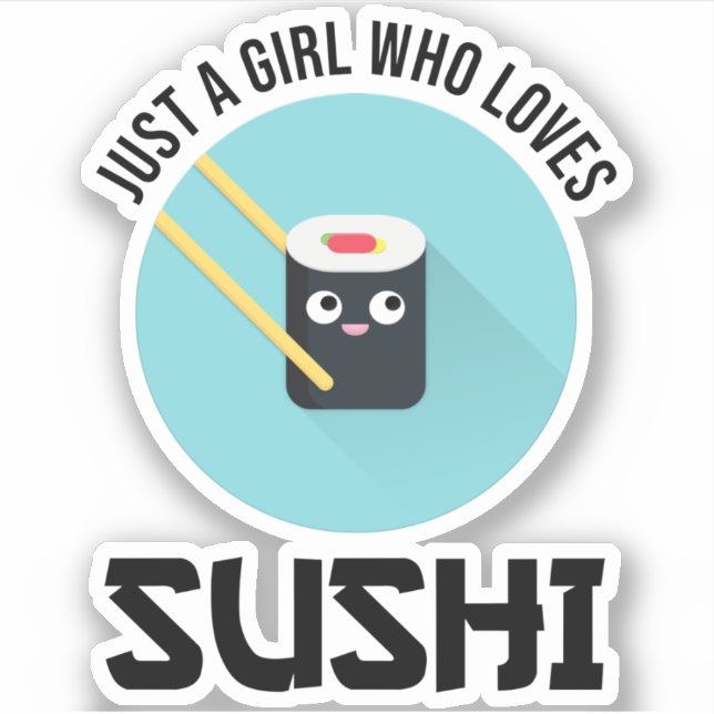 Just A Girl Who Loves Sushi Sticker (Front)