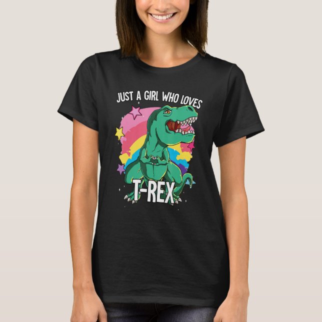 Just A Girl Who Loves T-rex T-rex T-Shirt (Front)