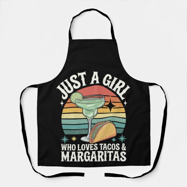 Just A Girl Who Loves Tacos And Margarita Mexican Apron (Front)