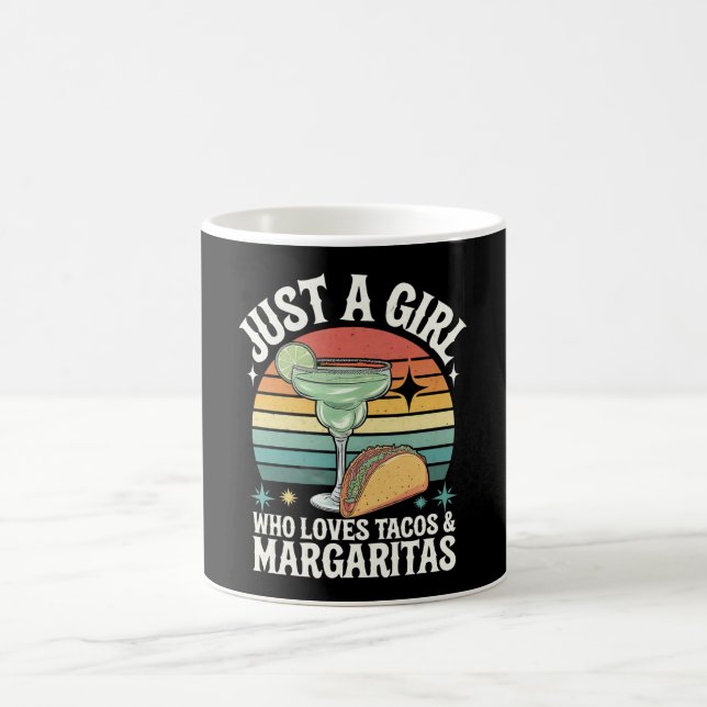 Just A Girl Who Loves Tacos And Margarita Mexican Coffee Mug (Center)