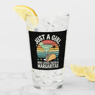 Just A Girl Who Loves Tacos And Margarita Mexican Glass