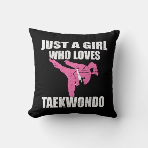 Just A Girl Who Loves Taekwondo Martial Arts Gift Throw Pillow