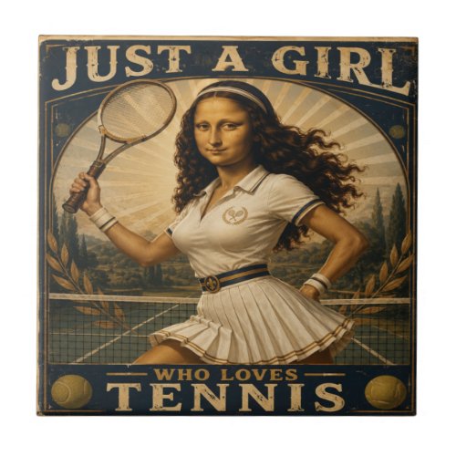 Just A Girl Who Loves Tennis Funny Mona Lisa Ceramic Tile