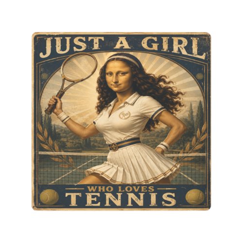 Just A Girl Who Loves Tennis Funny Mona Lisa Metal Print