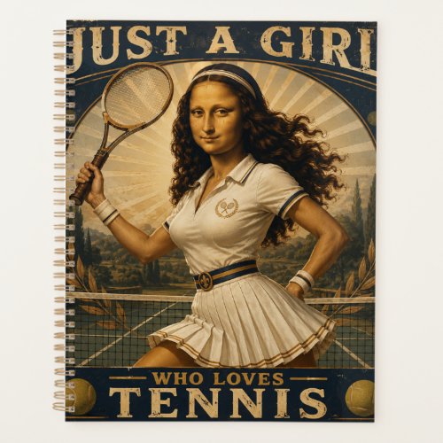 Just A Girl Who Loves Tennis Funny Mona Lisa Planner