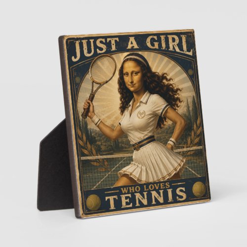 Just A Girl Who Loves Tennis Funny Mona Lisa Plaque