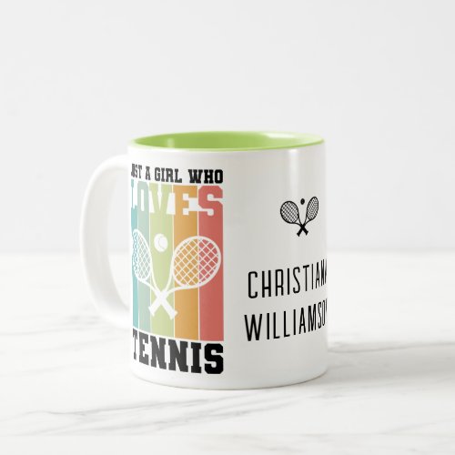 Just a girl who loves Tennis  Personalized Tennis Two_Tone Coffee Mug
