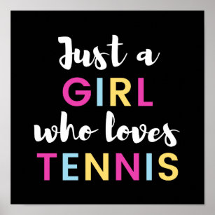 Just a girl who loves tennis poster