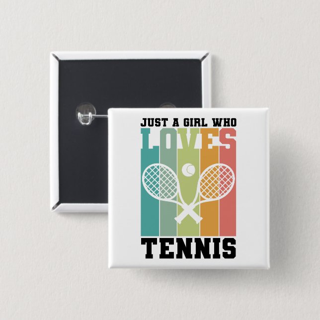 Just a girl who loves Tennis | Tennis Player Gifts Button (Front & Back)