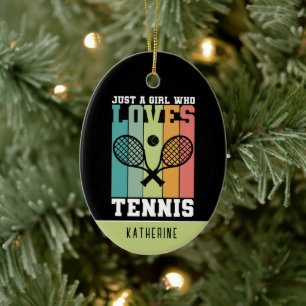 Just a girl who loves Tennis Tennis Player Gifts Ceramic Ornament