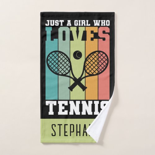 Just a girl who loves Tennis  Tennis Player Gifts Hand Towel