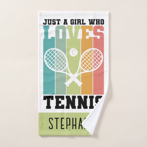 Just a girl who loves Tennis  Tennis Player Gifts Hand Towel