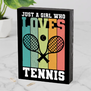 Just a girl who loves Tennis Tennis Player Gifts Wooden Box Sign