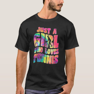 Just A Girl Who Loves Tennis Tennis Player Sport T-Shirt