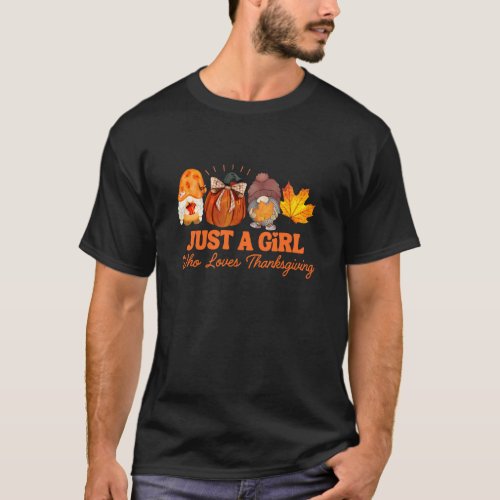Just A Girl Who Loves Thanksgiving Cozy Autumn Vib T-Shirt