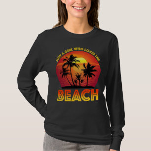 Just A Girl Who Loves The Beach T-Shirt