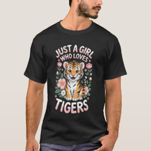 Just A Girl Who Loves Tigers Bengal Cat Wildlife T-Shirt