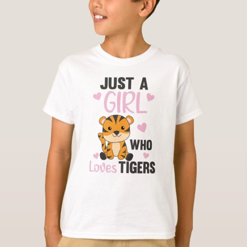 Just A Girl Who Loves Tigers Sweet Animals Tiger T_Shirt