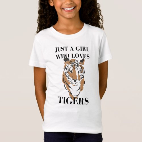 Just A Girl Who Loves Tigers Tiger Animal Lover T_Shirt