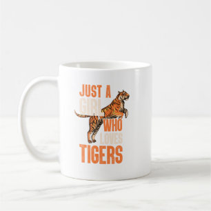 Just A Girl Who Loves Tigers Tiger Safari. Perfect Coffee Mug