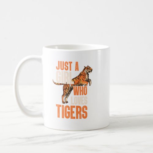 Just A Girl Who Loves Tigers Tiger Safari Perfect Coffee Mug