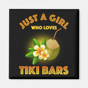 Just A Girl Who Loves Tiki Bars Magnet