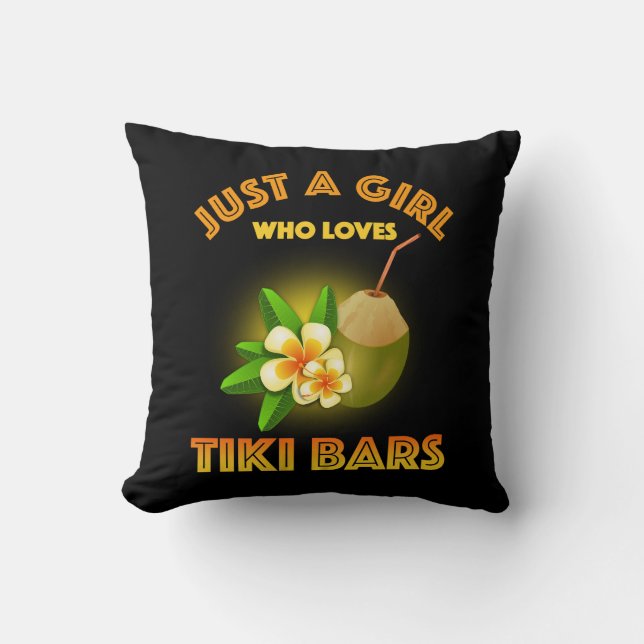 Just A Girl Who Loves Tiki Bars Throw Pillow (Front)
