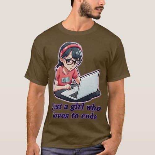 Just a girl who loves to code T_Shirt