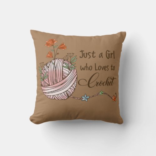 Just A Girl Who Loves To Crochet Lover Funny Throw Pillow