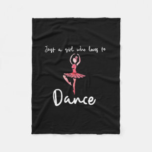 Just a girl who loves to dance fleece blanket