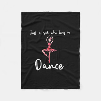 Just a girl who loves to dance fleece blanket