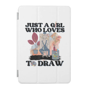Just a Girl Who Loves to Draw iPad Mini Cover