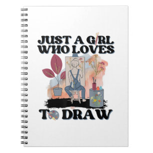 Just a Girl Who Loves to Draw Notebook