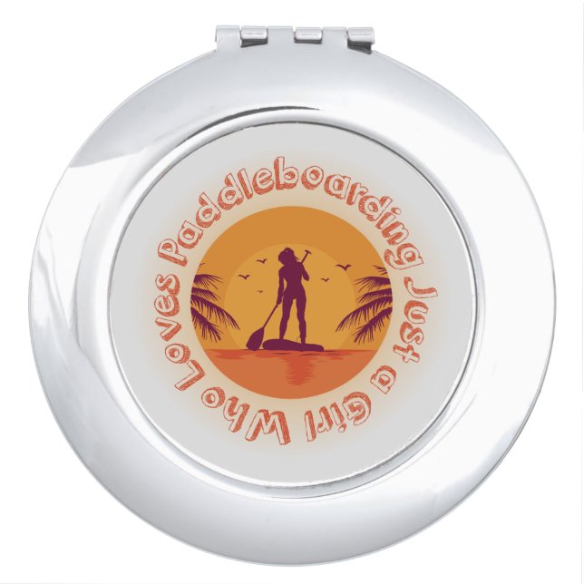 Just a Girl Who Loves to Paddle Away Compact Mirror (Front)