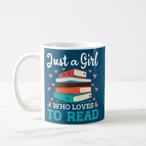 Just A Girl Who Loves To Read Cute Book Worm Gift Coffee Mug