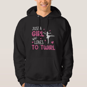 Just A Girl Who Loves To Twirl, baton twirling Hoodie