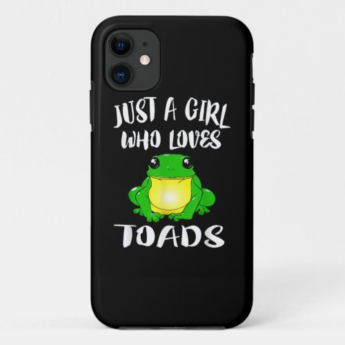 Just A Girl Who Loves Toads  Frog Lover Gifts iPhone 11 Case