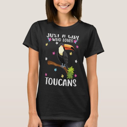 Just A Girl Who Loves Toucans Cute Toucan T_Shirt