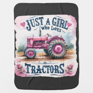 Just a girl who loves tractors baby blanket